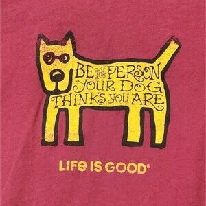 Life is Good Rocket Be The Person Your Dog Thinks You Are T-shirt Women's Size M